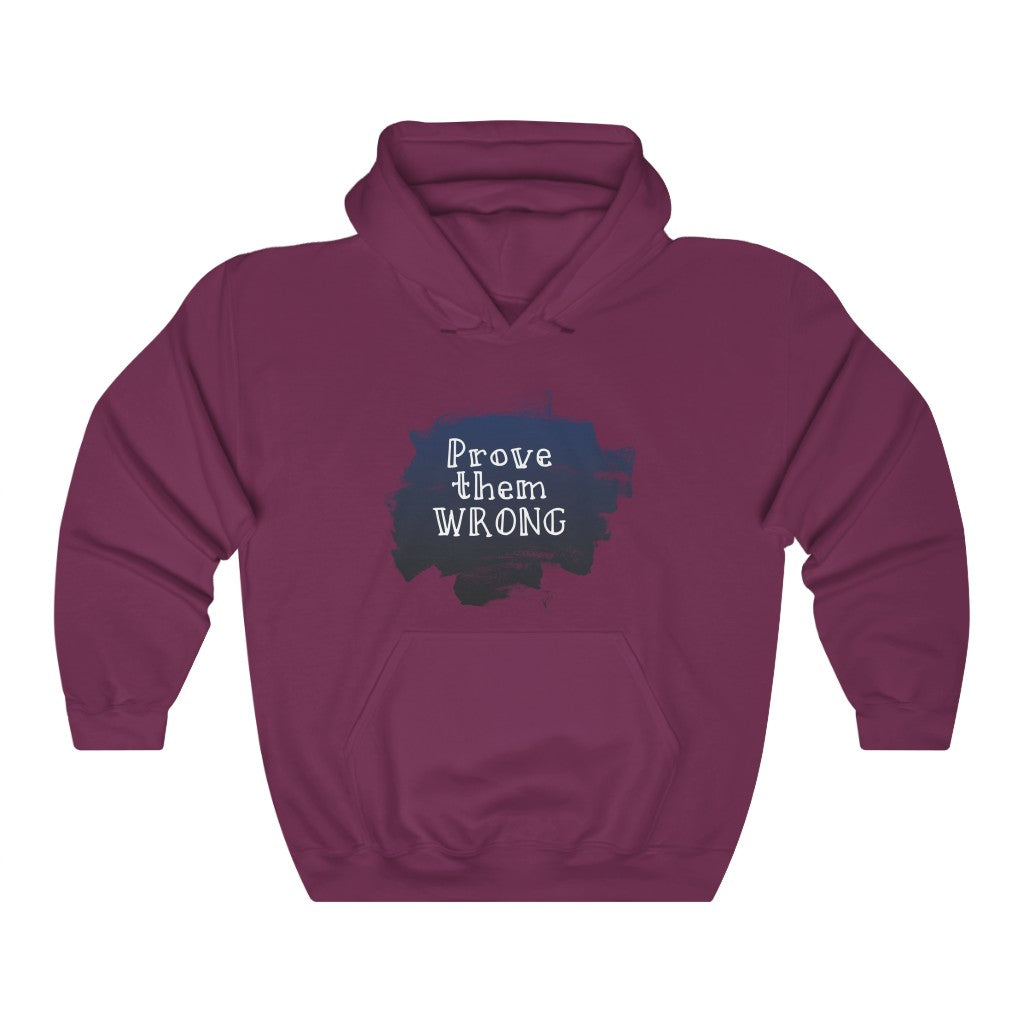 Prove Them Wrong Hoodie