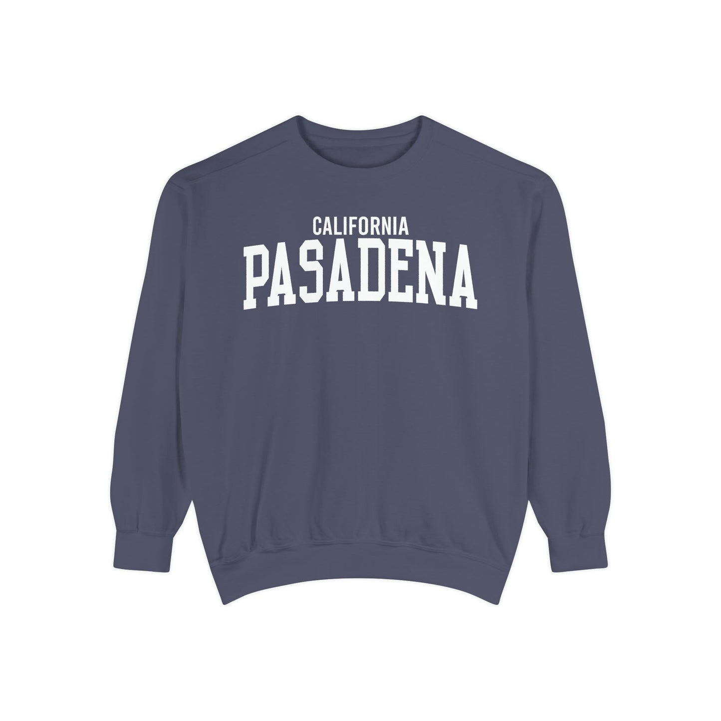 Pasadena California Comfort Colors Sweatshirt
