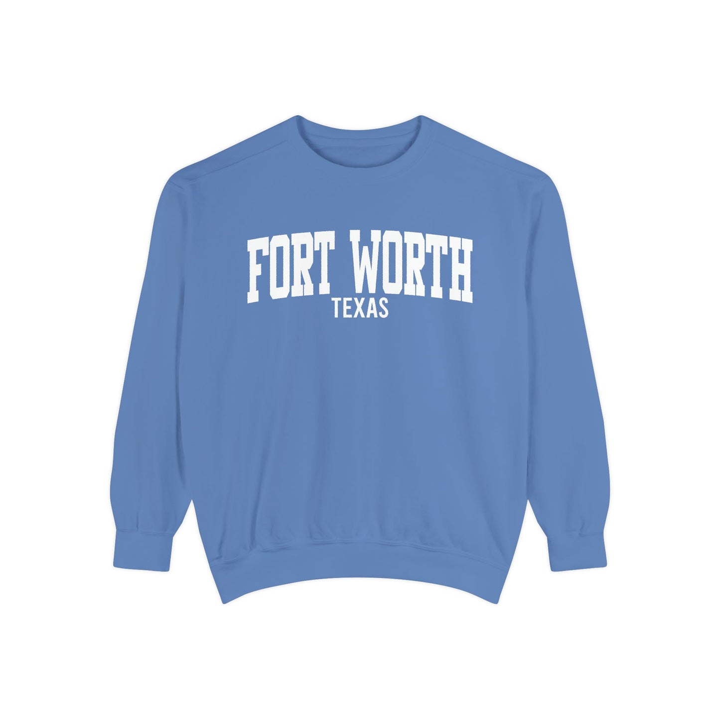 Fort Worth Texas Comfort Colors Sweatshirt