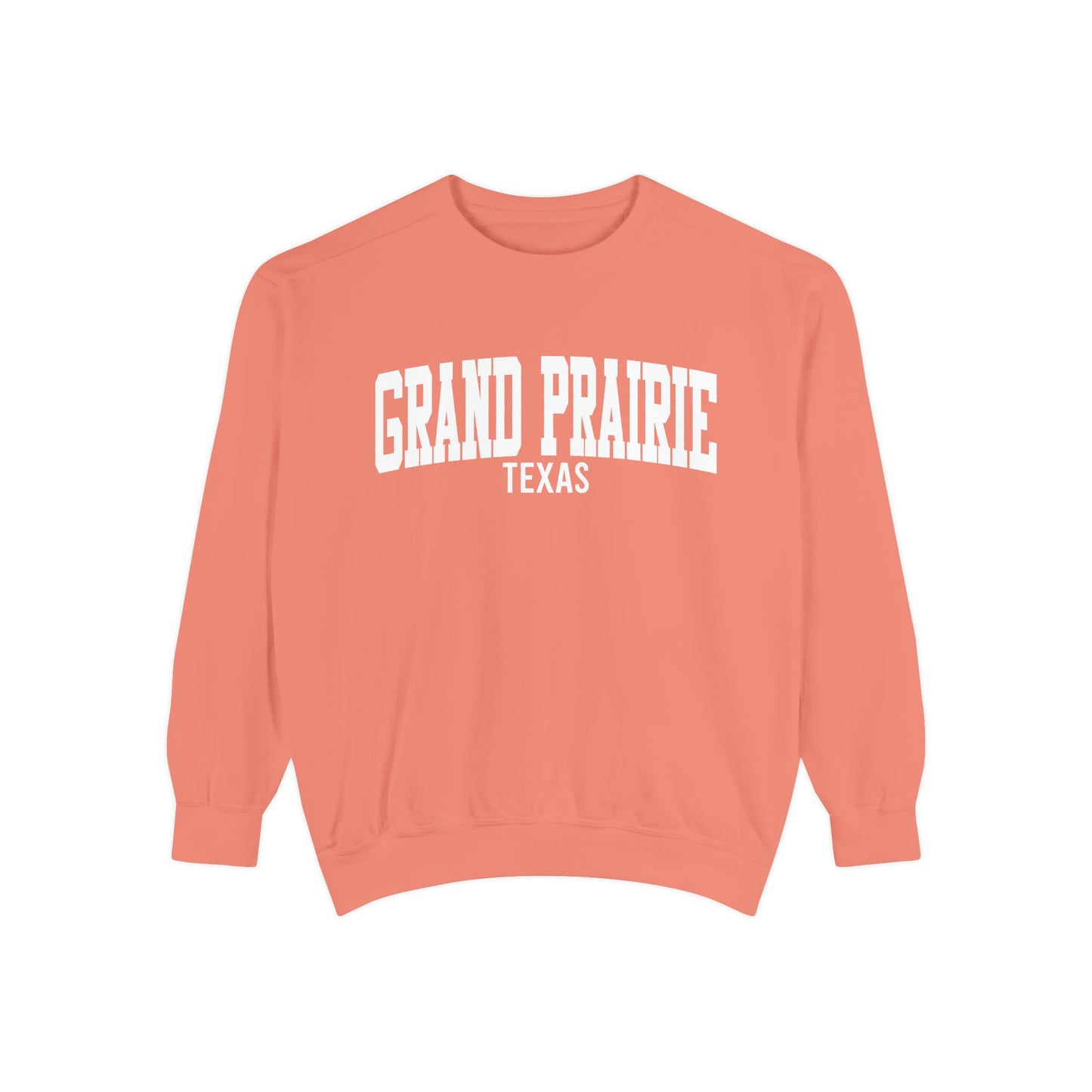 Grand Prairie Texas Comfort Colors Sweatshirt