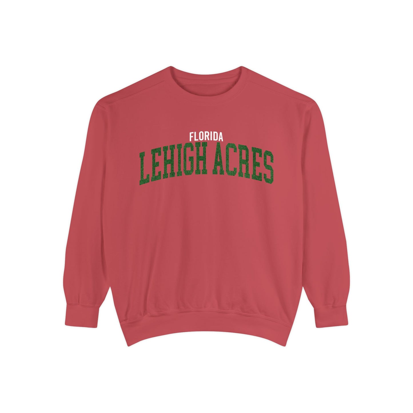 Lehigh Acres Florida Comfort Colors Sweatshirt
