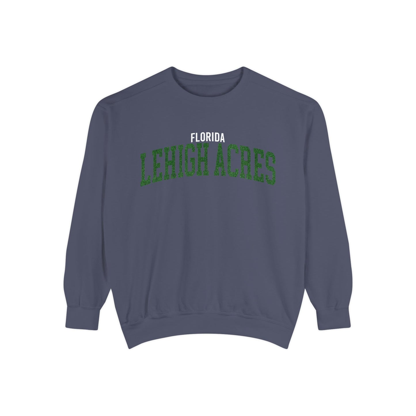 Lehigh Acres Florida Comfort Colors Sweatshirt