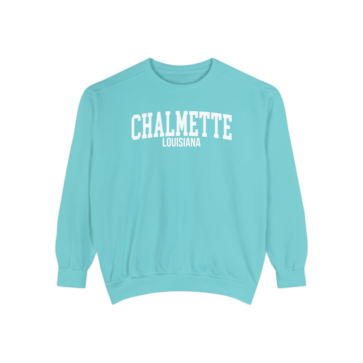Chalmette Louisiana Comfort Colors Sweatshirt