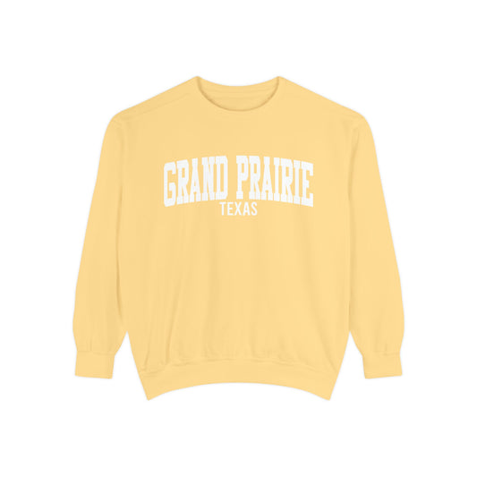 Grand Prairie Texas Comfort Colors Sweatshirt