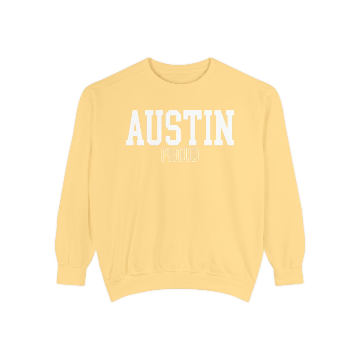 Austin Texas Proud Comfort Colors Sweatshirt