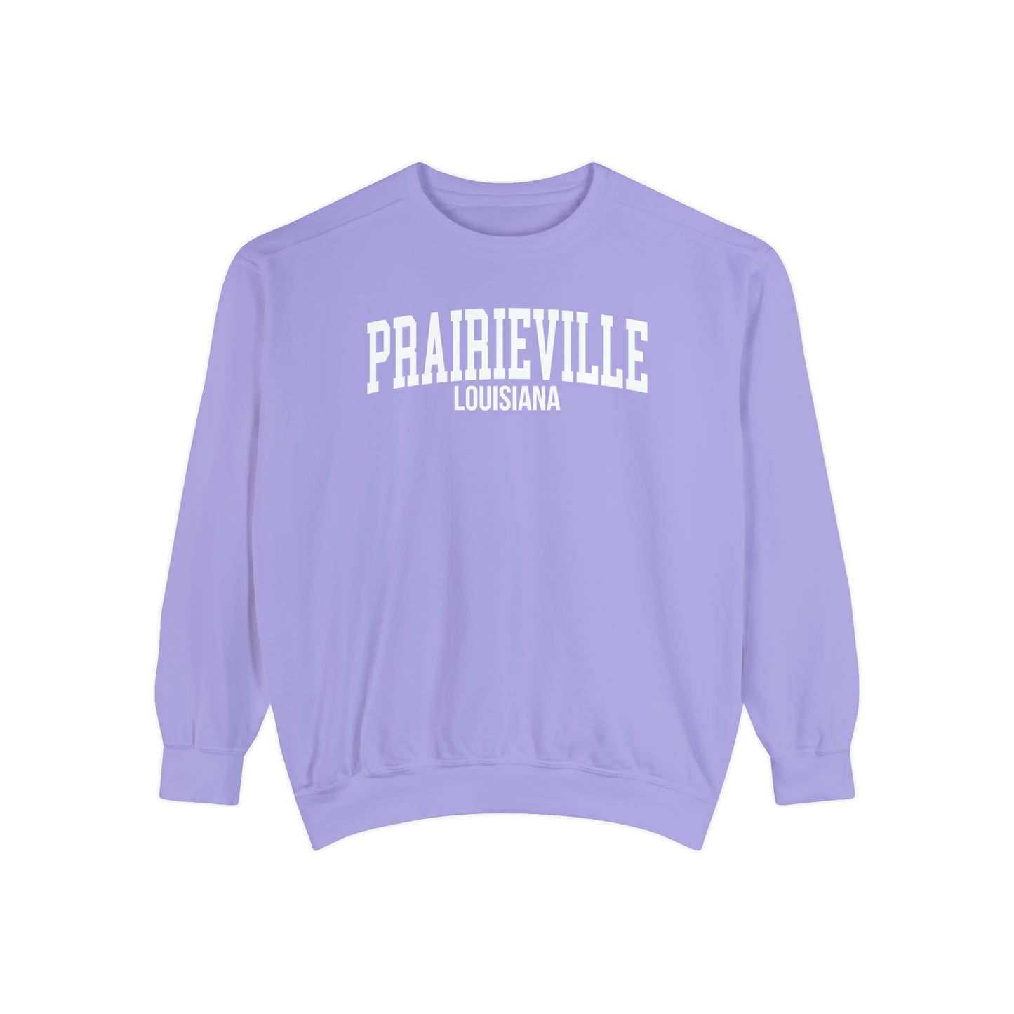 Prairieville Louisiana Comfort Colors Sweatshirt