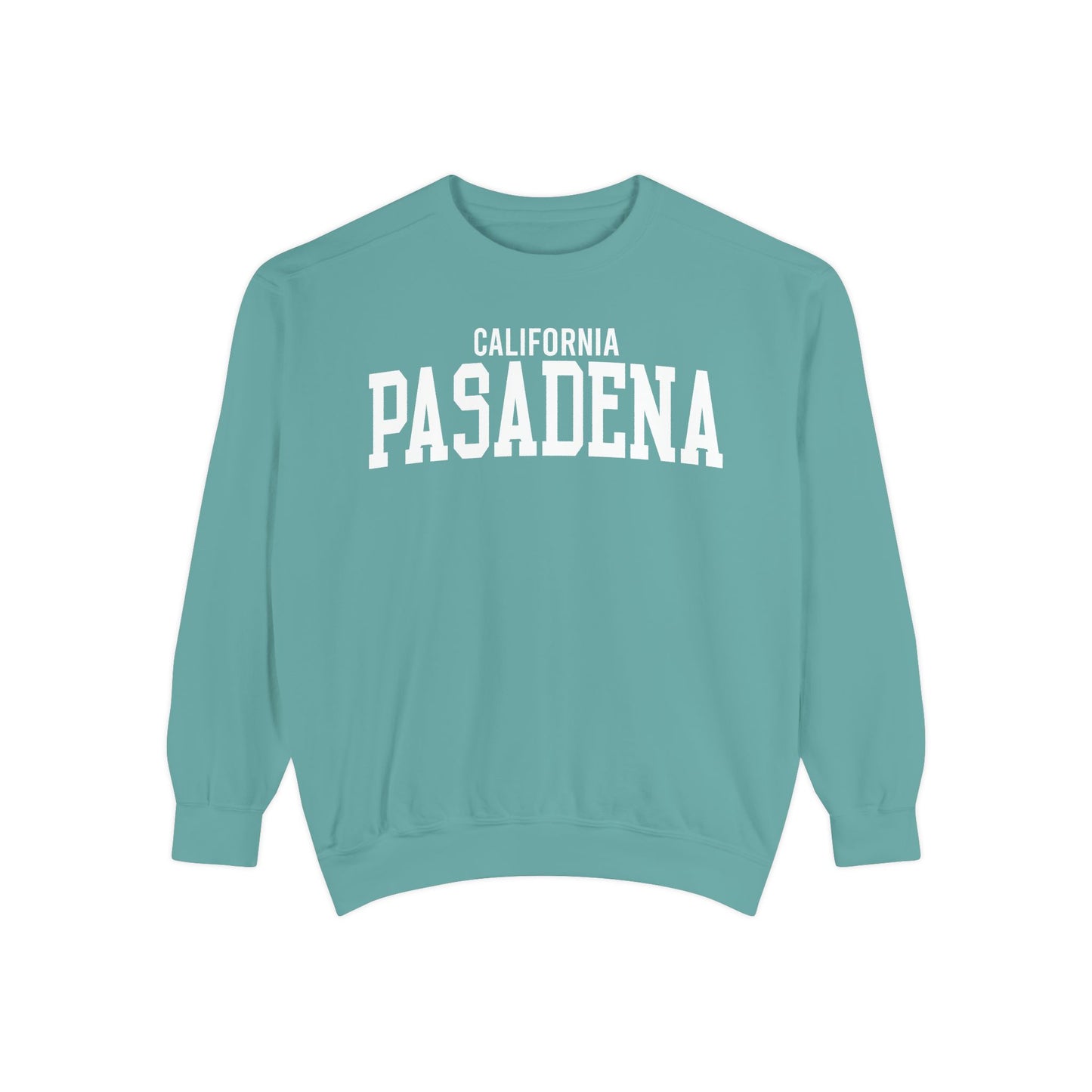 Pasadena California Comfort Colors Sweatshirt