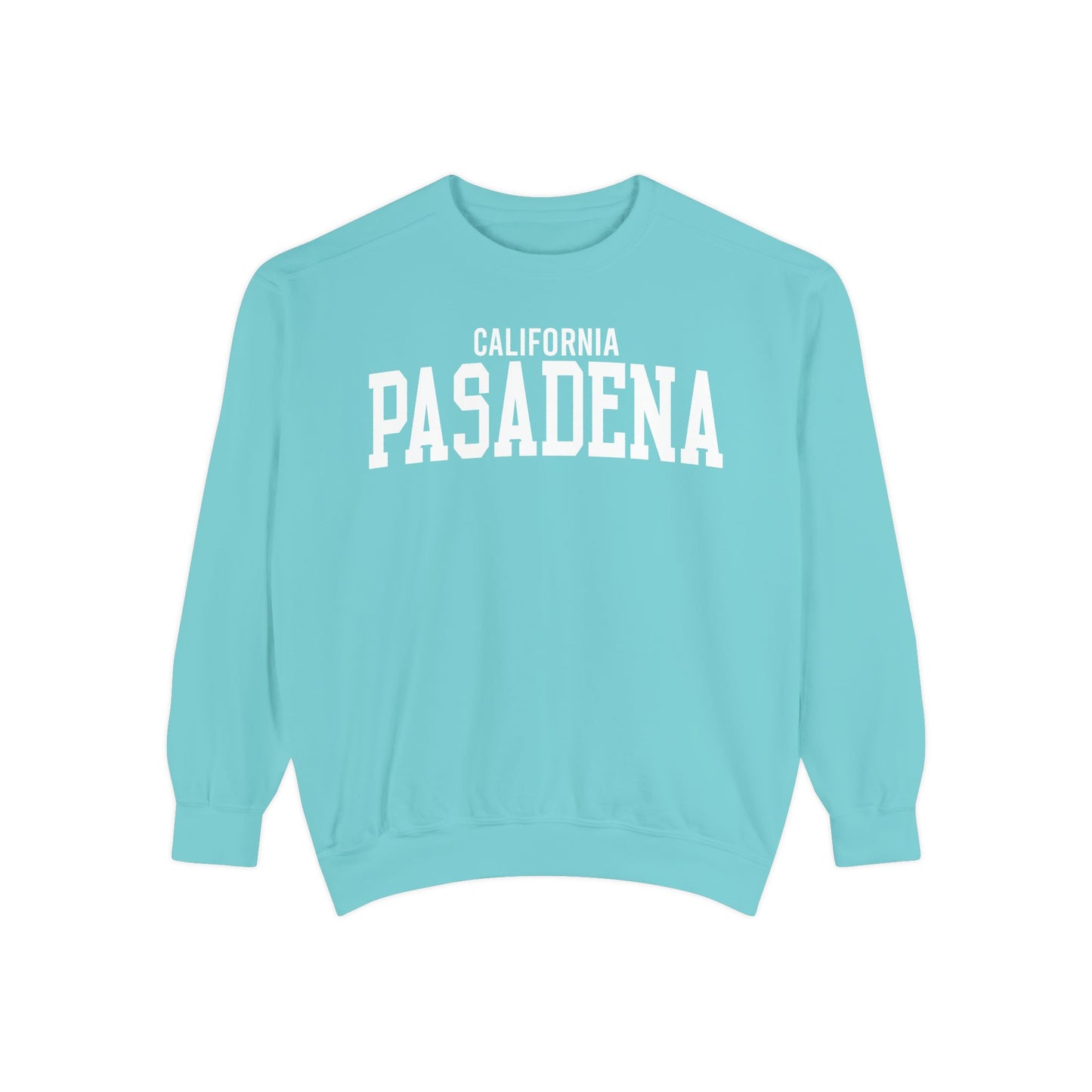 Pasadena California Comfort Colors Sweatshirt