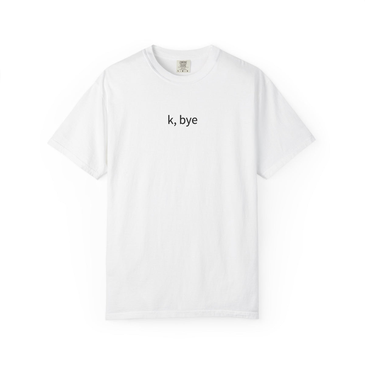k, bye