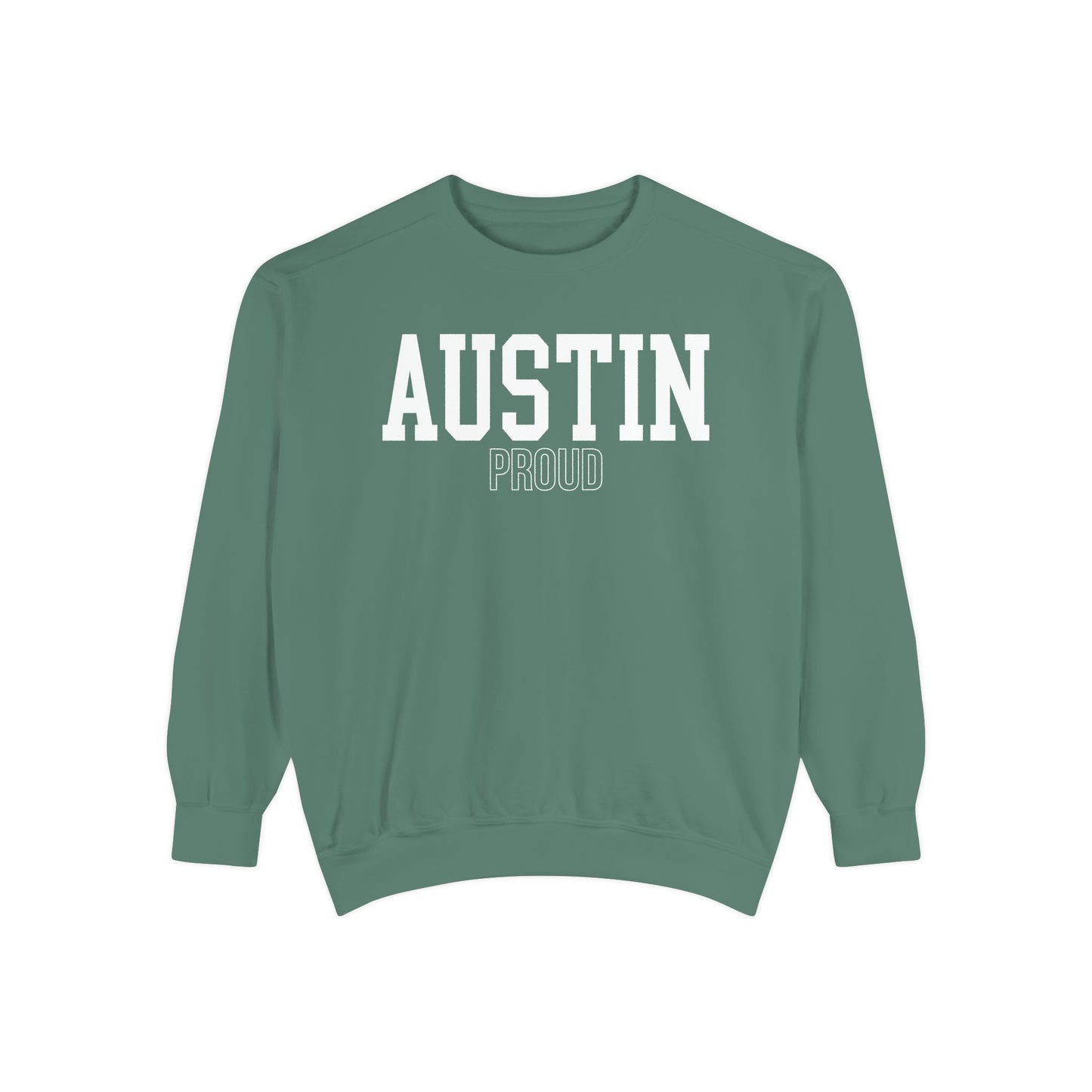 Austin Texas Proud Comfort Colors Sweatshirt