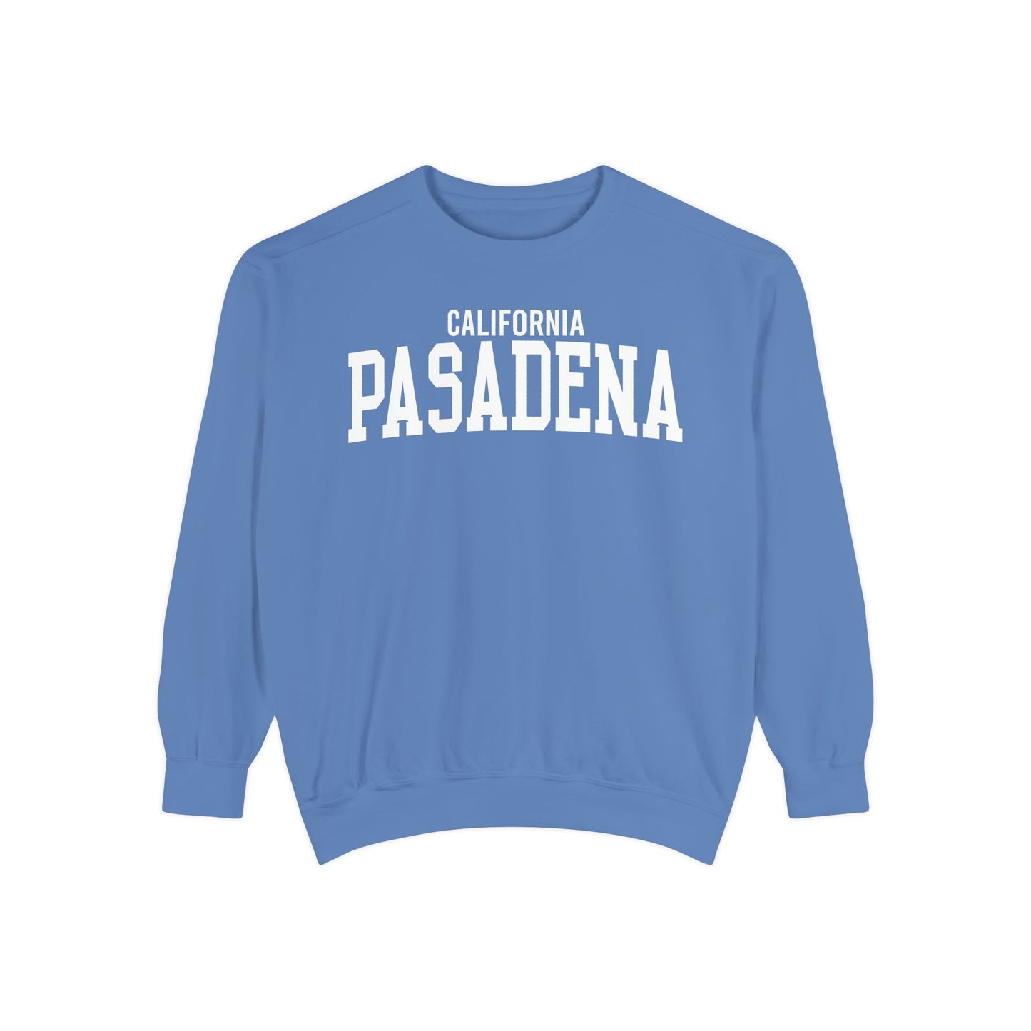 Pasadena California Comfort Colors Sweatshirt