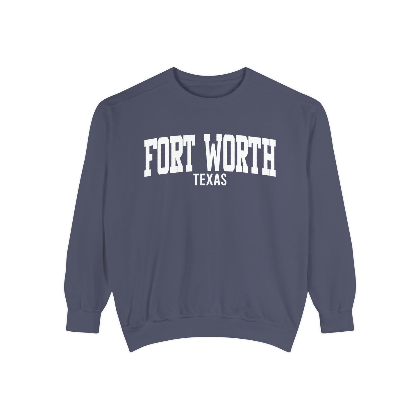 Fort Worth Texas Comfort Colors Sweatshirt