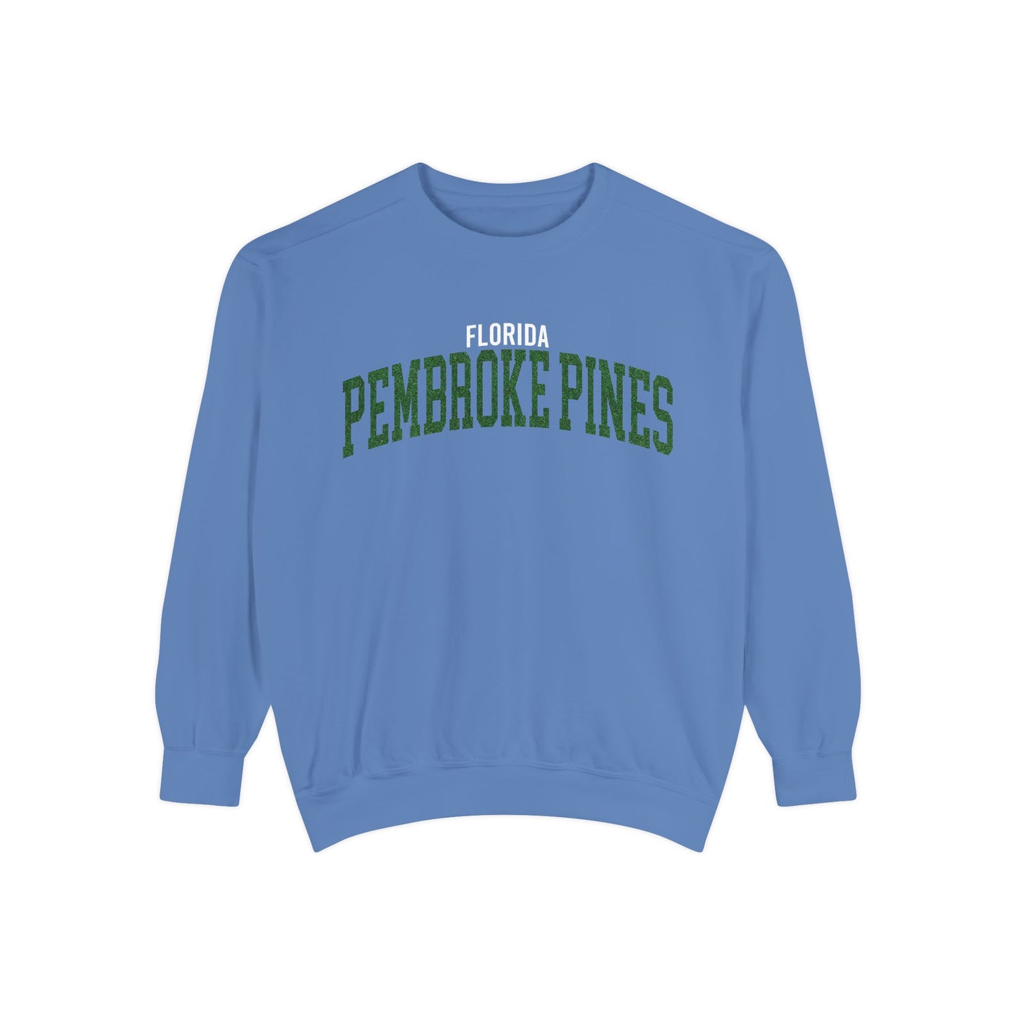 Pembroke Pines Florida Comfort Colors Sweatshirt