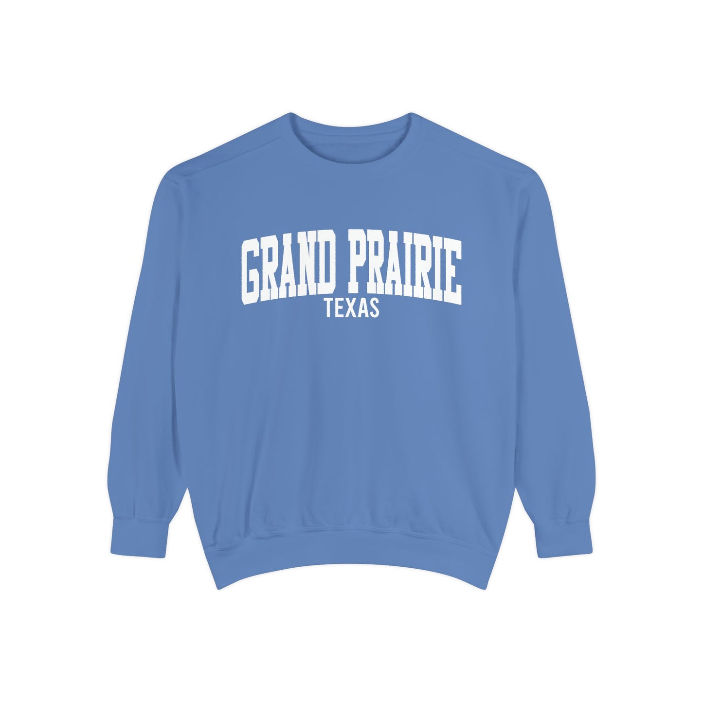 Grand Prairie Texas Comfort Colors Sweatshirt