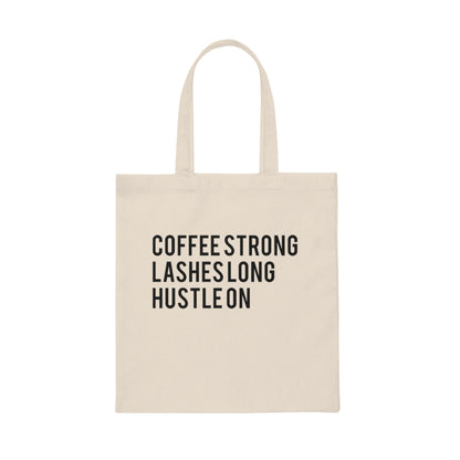 Coffee Strong Lashes Long Hustle On Tote Bag