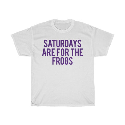 Saturdays Are For The Frogs