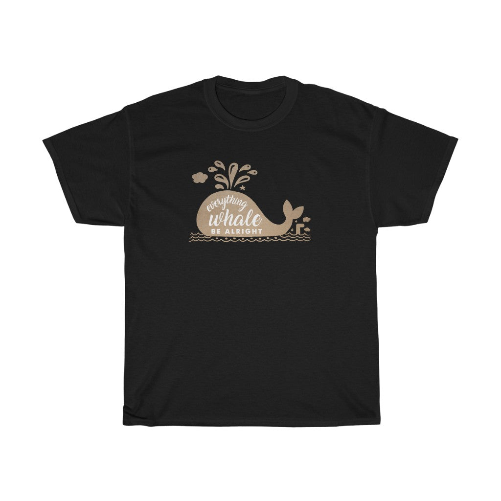 Everything Whale Be Alright t-shirt
