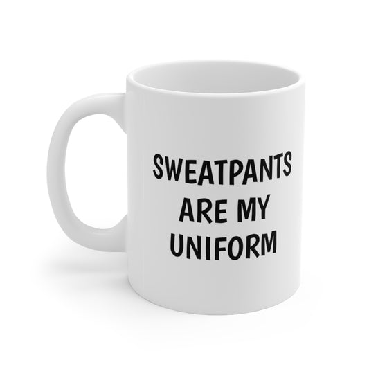 Sweatpants are My Uniform Mug