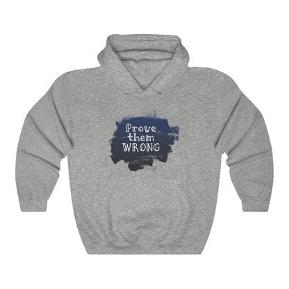 Prove Them Wrong Hoodie