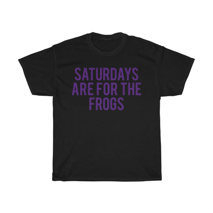 Saturdays Are For The Frogs