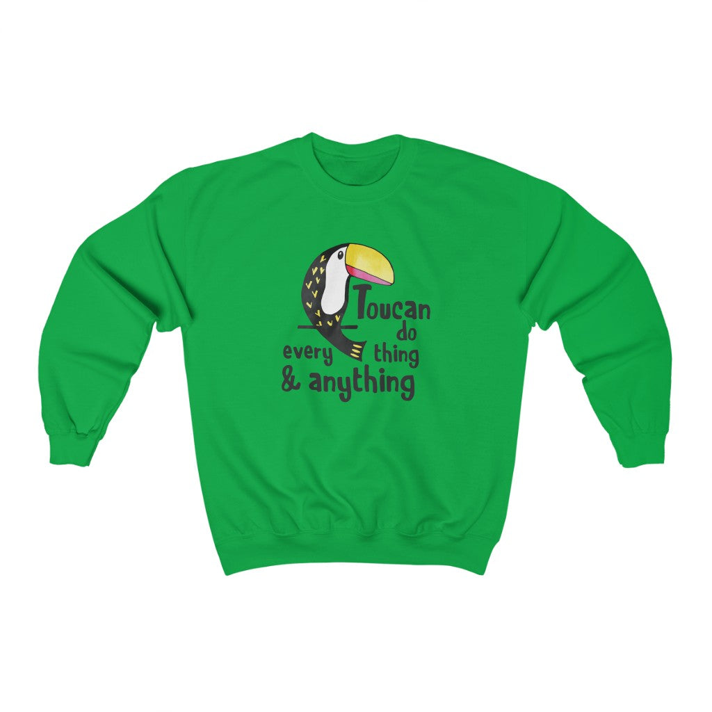 Toucan Do Everything & Anything Crewneck Sweatshirt