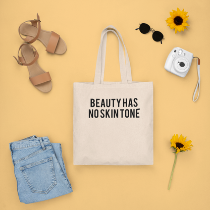 Beauty Has no Skin Tone Tote Bag